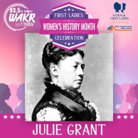 First Ladies Celebration: Julia Grant