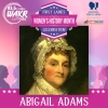 First Ladies Celebration: Abigail Adams